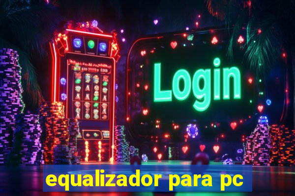 equalizador para pc